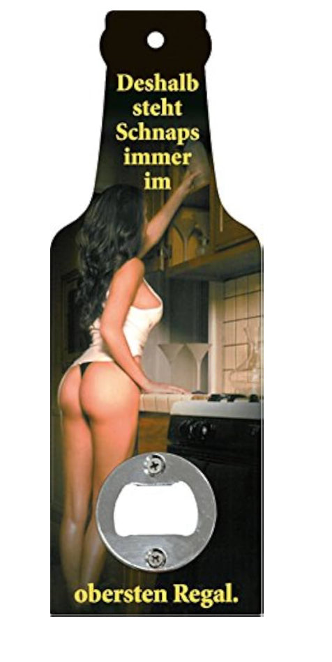 Flaschenöffner "Deshalb steht Schnaps immer im obersten Regal"