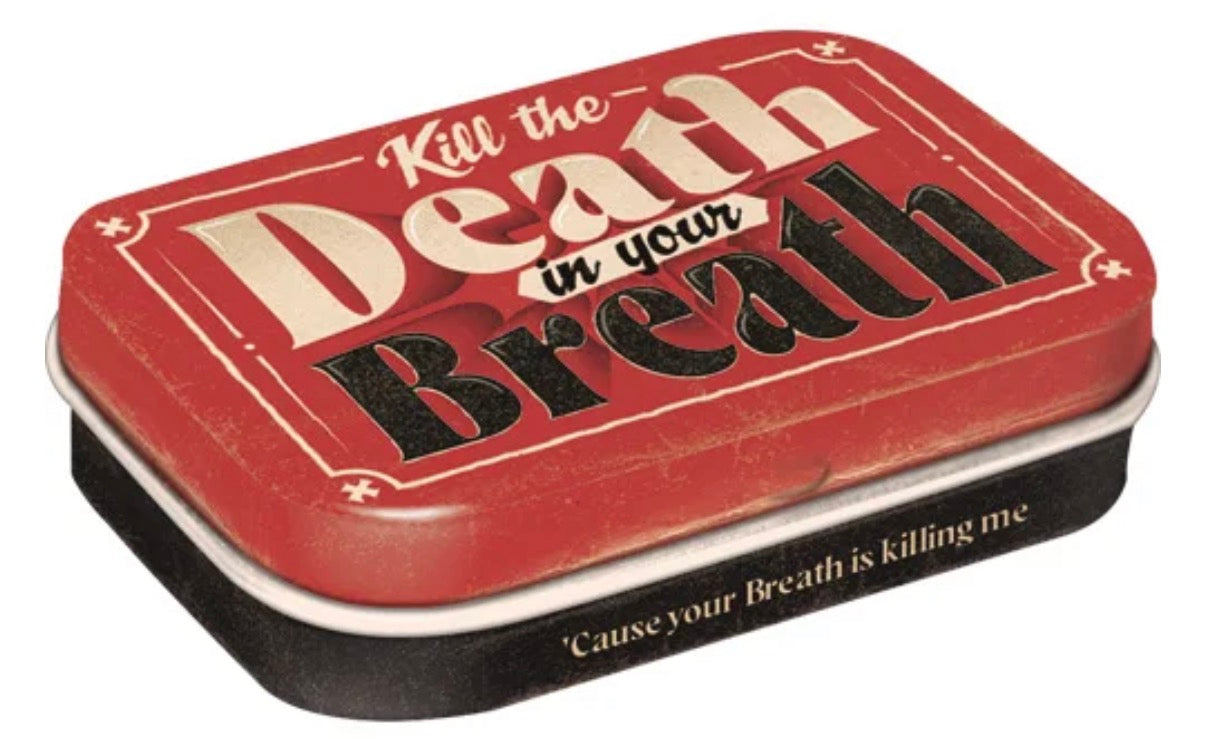 Blechdose "Kill the Death in your Breath" gefüllt mit Pfefferminzdragees