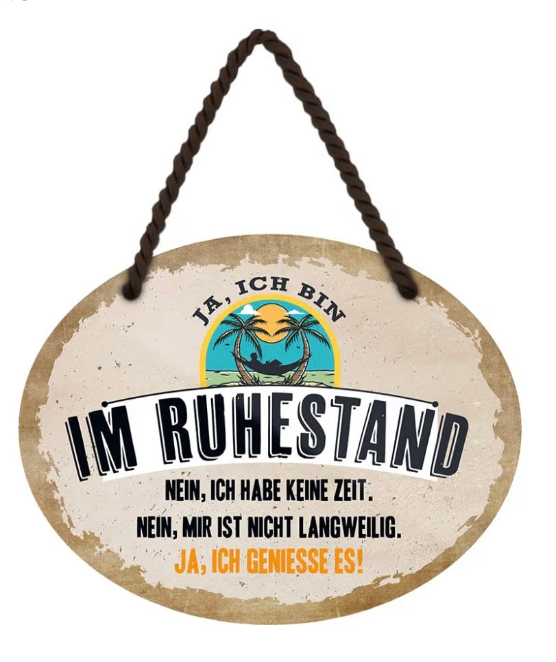 Hängeschild "Ja, ich bin im Ruhestand"
