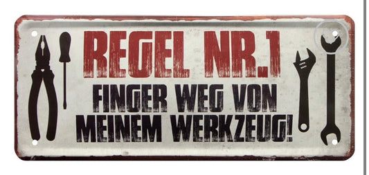Blechschild " Regel Nr 1"