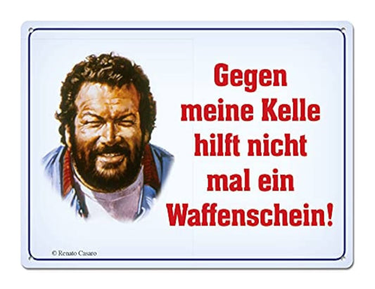 Blechschild "Gegen meine Kelle"