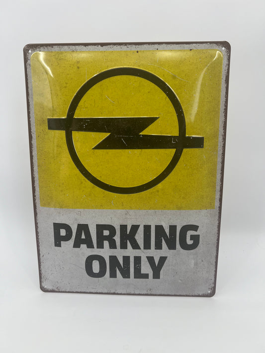 Blechschild "Opel Parking Only"