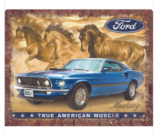 Blechschild "Ford Mustang True American Muscle"