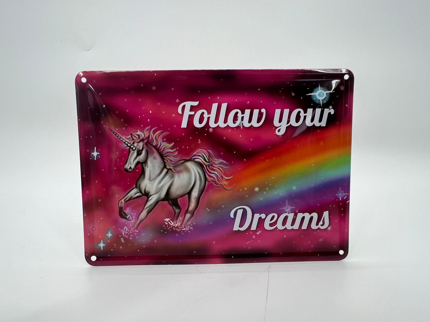 Blechschild "Follow your dreams"