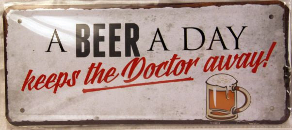 Blechschild "A beer a day keeps the doctor away"